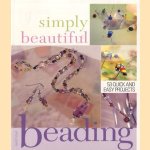 Simply beautiful beading: 40 quick and easy projects
Heidi Boyd
€ 15,00