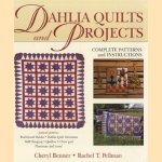 Dahlia quilts and projects door Cheryl A. Benner