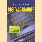 Digitale diarree: oorzaak, behandeling en preventie van de nieuwste managersziekte door Gerard van Vliet