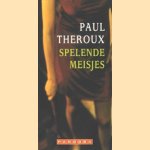 Spelende meisjes door Paul Theroux