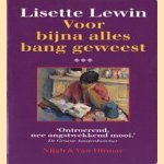 Voor bijna alles bang geweest door Lisette Lewin