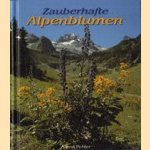 Zauberhafte Alpenblumen door Alfred Pohler