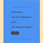 Uit brieven van H.N. Werkman over "De Blauwe Schuit" door J. Martinet