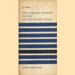 Teilhard de Chardin en zijn geloof in het leven door Jean Onimus