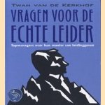 Vragen voor de echte leider: topmanagers over hun manier van leidinggeven
Twan van de Kerkhof
€ 5,00