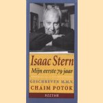 Isaac Stern, mijn eerste 79 jaar door Chaim Potok