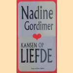 Kansen op liefde door Nadine Gordimer