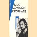 Julio Cortázar: informatie door Julio Cortázar