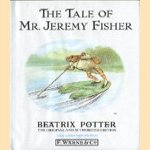 The Tale of Mr. Jeremy Fisher door Beatrix Potter