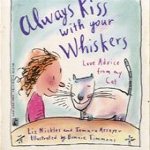 Always kiss with your whiskers: love advice from my cat
Elizabeth Nickles
€ 5,00