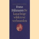 De katachtige wilden we verbranden door Franz Fühmann