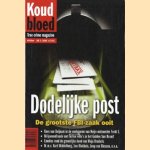 Koud Bloed. True crime magazine nr 3 2008. Dodelijke post: de grootste FBI-zaak ooit door Siem Eikelenboom e.a.