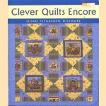 Clever quilts encore door Susan Teegarden Dissmore