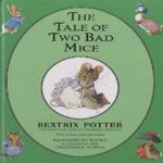 The tale of two bad mice door Beatrix Potter