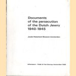 Documents of the persecution of the Dutch Jewry 1940-1945 door diverse auteurs