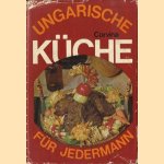 Ungarische Küche für jedermann door Olga Siklos