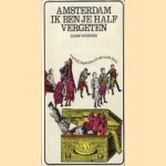 Amsterdam ik ben je half vergeten door Hans Werner