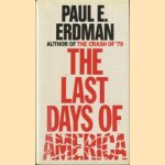 The last days of America door Paul E. Erdman