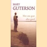 Met ons gaat alles goed door Mary Guterson