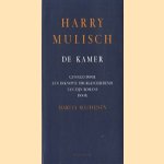 De kamer: gevolgd door een beknopte drukgeschiedenis van zijn romans door Marita Mathijsen door Harry Mulisch