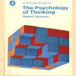 The psychology of thinking door Robert Thomson