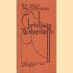 Christiaan Wahnschaffe door Jakob Wassermann