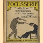 Meneer focus als hypnotiseur door F. de Sinclair