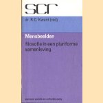 Mensbeelden. Filosofie in een pluriforme samenleving door R.C. Kwant