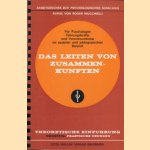 Das leiten von zusammenkünften. Arbeitsbücher zur Psychologischen Schulung für Psychologen, Führungskräfte und Verantwortliche im sozialen und pädagogischen Bereich. Theoretische Einführung. Umseitig: Praktische Übungen door Roger Mucchielli