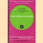 Gruppendynamik. Arbeitsbücher zur Psychologischen Schulung für Psychologen, Führungskräfte und Verantwortliche im sozialen und pädagogischen Bereich. Theoretische Einführung. Umseitig: Praktische Übungen door Roger Mucchielli