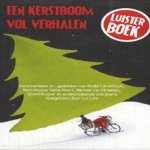 Een kerstboom vol verhalen. Kerstverhalen en -gedichten van Rindert Kromhout, Hans Kuyper, Selma Noort, Harmen van Straaten, Sjoerd Kuyper en andere bekende schrijvers. Voorgelezen door Lot Lohr
Rindert Kromhout e.a.
€ 5,00