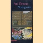 Ondergronds door Paul Theroux