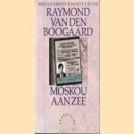 Moskou aan zee: beschouwingen en schetsen uit de Sovjetunie door R. van den Boogaard