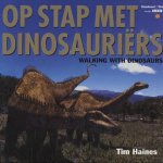 Op stap met dinosauriërs: een natuurhistorisch verhaal door Tim Haines