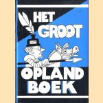 Het groot Opland boek door Opland