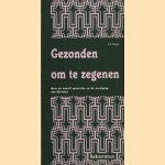 Gezonden om te zegenen: over de twaalf apostelen en de navolging van Christus door A.F. Troost