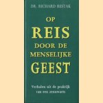 Op reis door de menselijke geest door Richard Restak