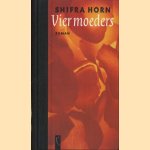 Vier moeders door Shifra Horn