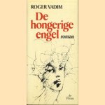 De hongerige engel door Roger Vadim