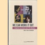 We can work it out: inspireer uw team met The Beatles door Erik van Vooren