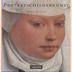 Portretschilderkunst: meesterwerken uit de Europese portretschilderkunst 1420-1670 door Norbert Schneider