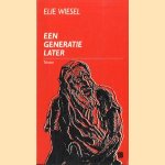 Een generatie later: teksten door Elie Wiesel