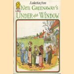 A selection from under the window: pictures & rhymes for children door Kate Greenaway