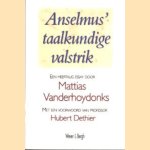 Anselmus' taalkundige valstrik: een meertalig essay door Mattias Vanderhoydonks