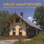 Great adaptations: new residential uses for older buildings door Jill Herbers