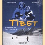 Tibet escape from the roof of the world; photographs and journal of an escape
Dieter Glogowski
€ 15,00