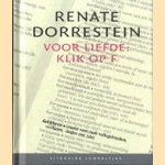 Voor liefde: klik op F door Renate Dorrestein