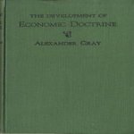 The development of Economic Doctrine door Alexander Gray