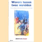 Wevers tussen twee werelden door A. Sauer