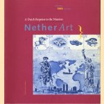 Nether Art. A Dutch Response to the Nineties door diverse auteurs